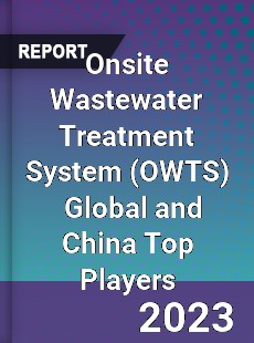 Onsite Wastewater Treatment System Global and China Top Players Market