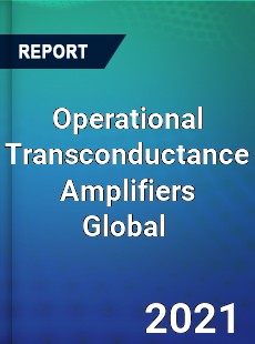 Operational Transconductance Amplifiers Market