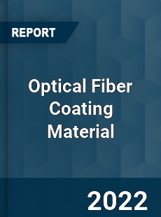 Optical Fiber Coating Material Market
