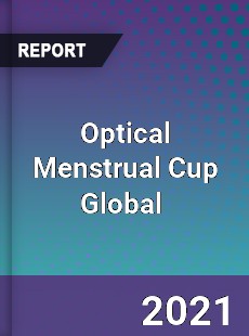 Optical Menstrual Cup Global Market