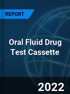 Oral Fluid Drug Test Cassette Market