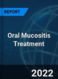Oral Mucositis Treatment Market