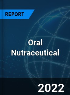 Oral Nutraceutical Market
