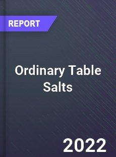 Ordinary Table Salts Market