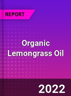 Organic Lemongrass Oil Market