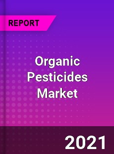 Organic Pesticides Market