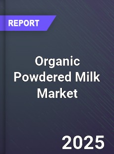 Organic Powdered Milk Market