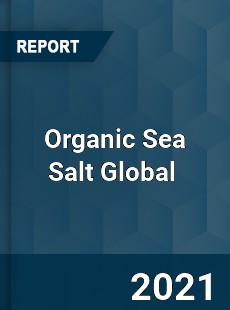 Organic Sea Salt Market