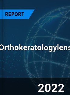 Orthokeratologylens Market