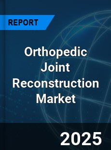 Orthopedic Joint Reconstruction Global and China Top Players Market