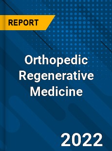Orthopedic Regenerative Medicine Market