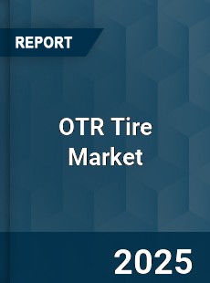 OTR Tire Market Industry Size Emerging Trends Growth
