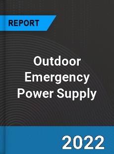 Outdoor Emergency Power Supply Market