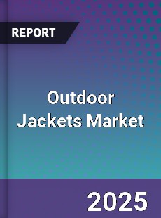 Outdoor Jackets Market