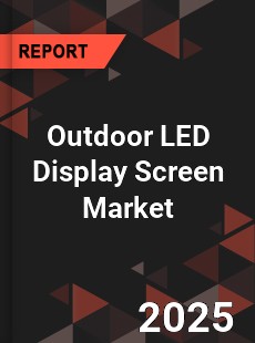 Outdoor LED Display Screen Global Market