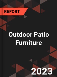 Outdoor Patio Furniture Market