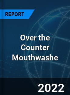 Over the Counter Mouthwashe Market