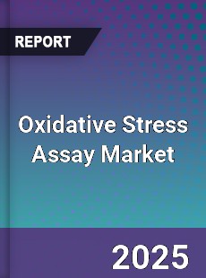 Oxidative Stress Assay Market