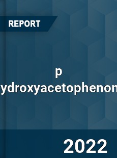 p Hydroxyacetophenone Market