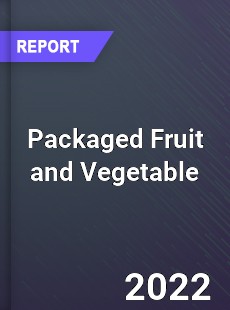 Packaged Fruit and Vegetable Market
