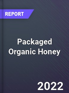 Packaged Organic Honey Market