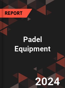 Padel Equipment Market