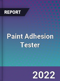 Paint Adhesion Tester Market