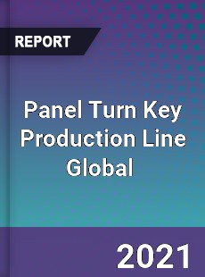Panel Turn Key Production Line Market