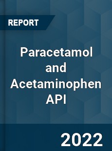 Paracetamol and Acetaminophen API Market