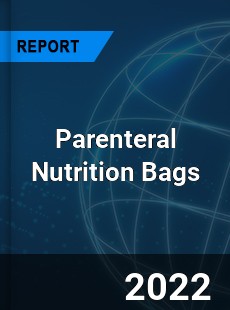 Parenteral Nutrition Bags Market