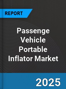 Passenge Vehicle Portable Inflator Market