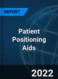 Patient Positioning Aids Market