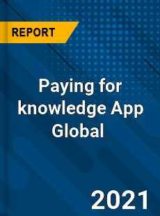 Paying for knowledge App Global Market