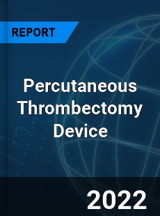Percutaneous Thrombectomy Device Market
