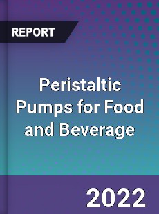 Peristaltic Pumps for Food and Beverage Market