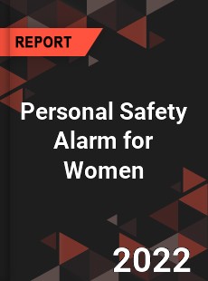 Personal Safety Alarm for Women Market