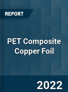 PET Composite Copper Foil Market