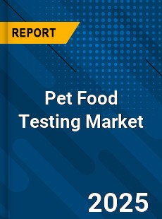 Pet Food Testing Global and China Top Players Market