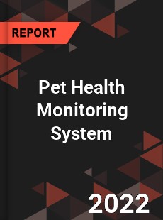 Pet Health Monitoring System Market