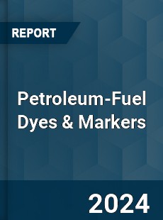 Petroleum Fuel Dyes & Markers Market