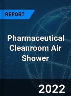 Pharmaceutical Cleanroom Air Shower Market
