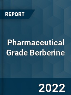 Pharmaceutical Grade Berberine Market