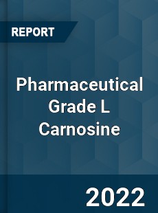 Pharmaceutical Grade L Carnosine Market