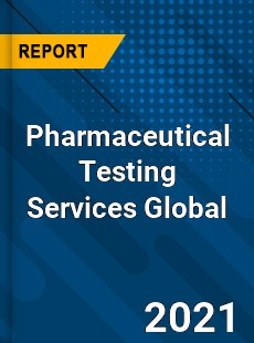 Pharmaceutical Testing Services Market