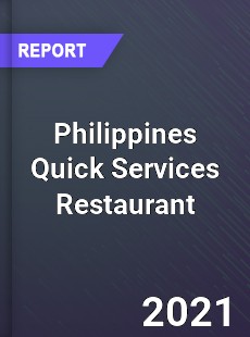 Philippines Quick Services Restaurant Market