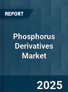 Phosphorus Derivatives Market