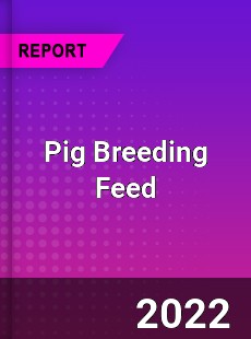 Pig Breeding Feed Market