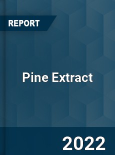 Pine Extract Market