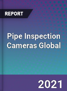 Pipe Inspection Cameras Global Market