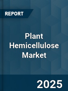 Plant Hemicellulose Market